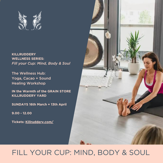 KILLRUDDERY WELLNESS SERIES: YOGA, CACAO + SOUND HEALING WORKSHOP