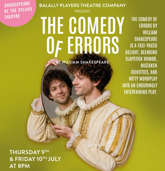 BALALLY PLAYERS PRESENT: SHAKESPEARE'S 'THE COMEDY OF ERRORS'